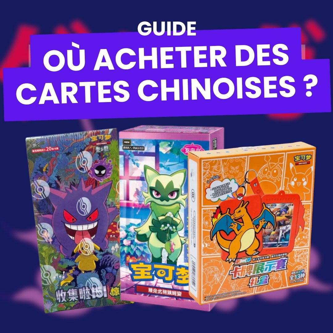 Où Acheter des Cartes Pokémon Chinoises en France ?
