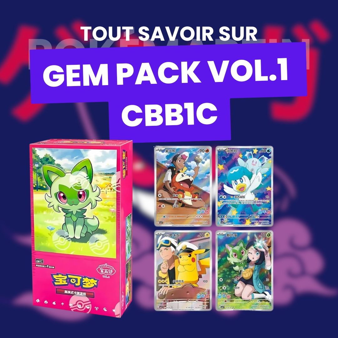 Gem Pack Vol 1 Pokémon Chinois CBB1C : Guide Complet