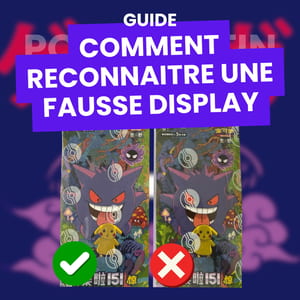 Comment Reconnaître une Fausse Display Pokémon Chinoise